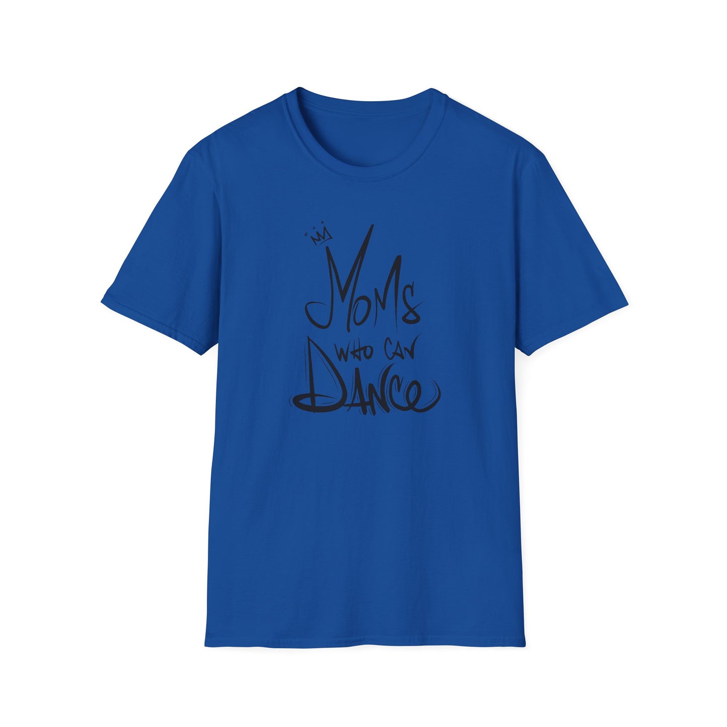 Unisex T-Shirt - MOMS WHO CAN DANCE - NEW BLACK LOGO