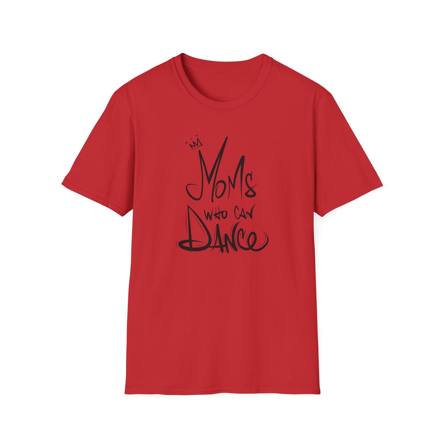 Unisex T-Shirt - MOMS WHO CAN DANCE - NEW BLACK LOGO