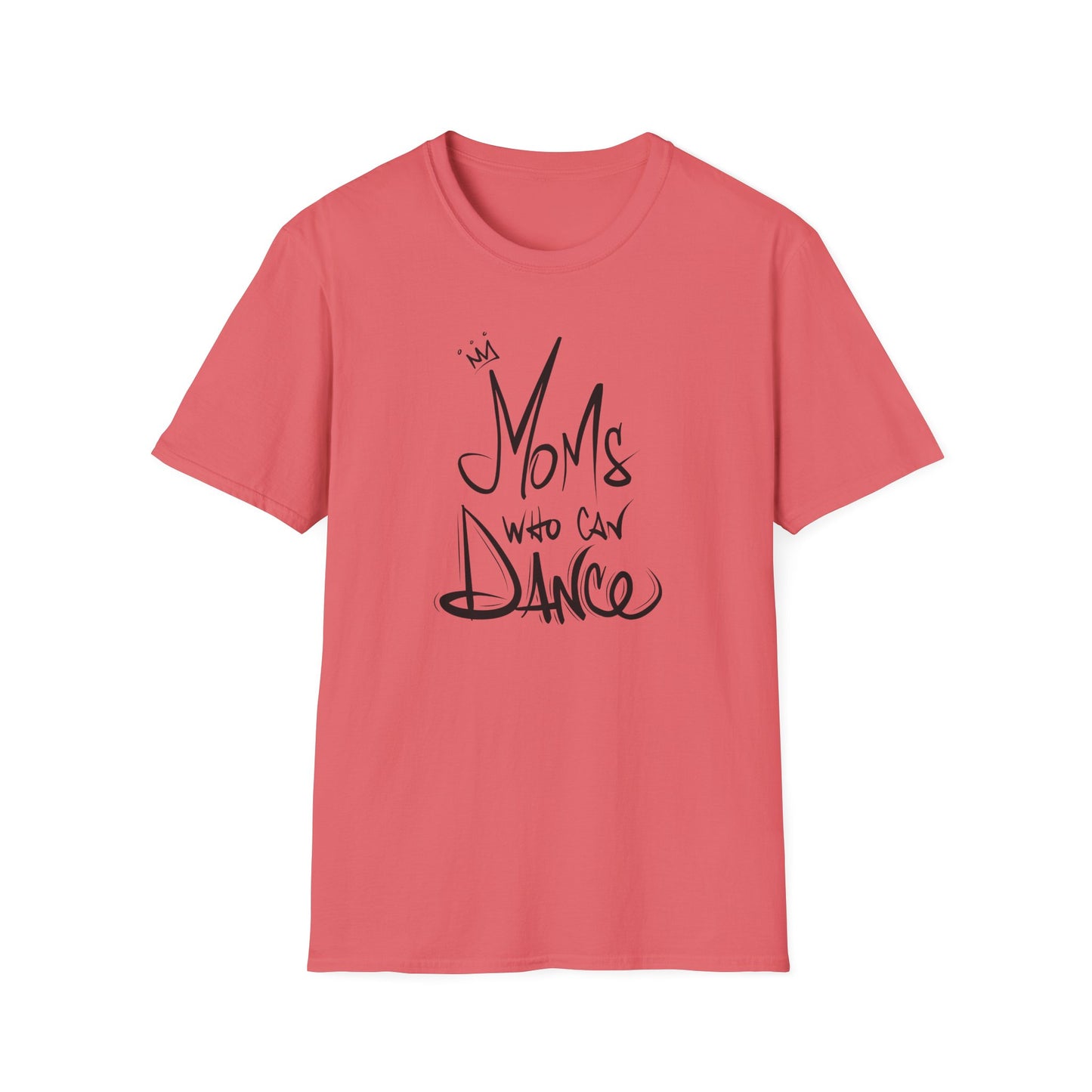 Unisex T-Shirt - MOMS WHO CAN DANCE - NEW BLACK LOGO