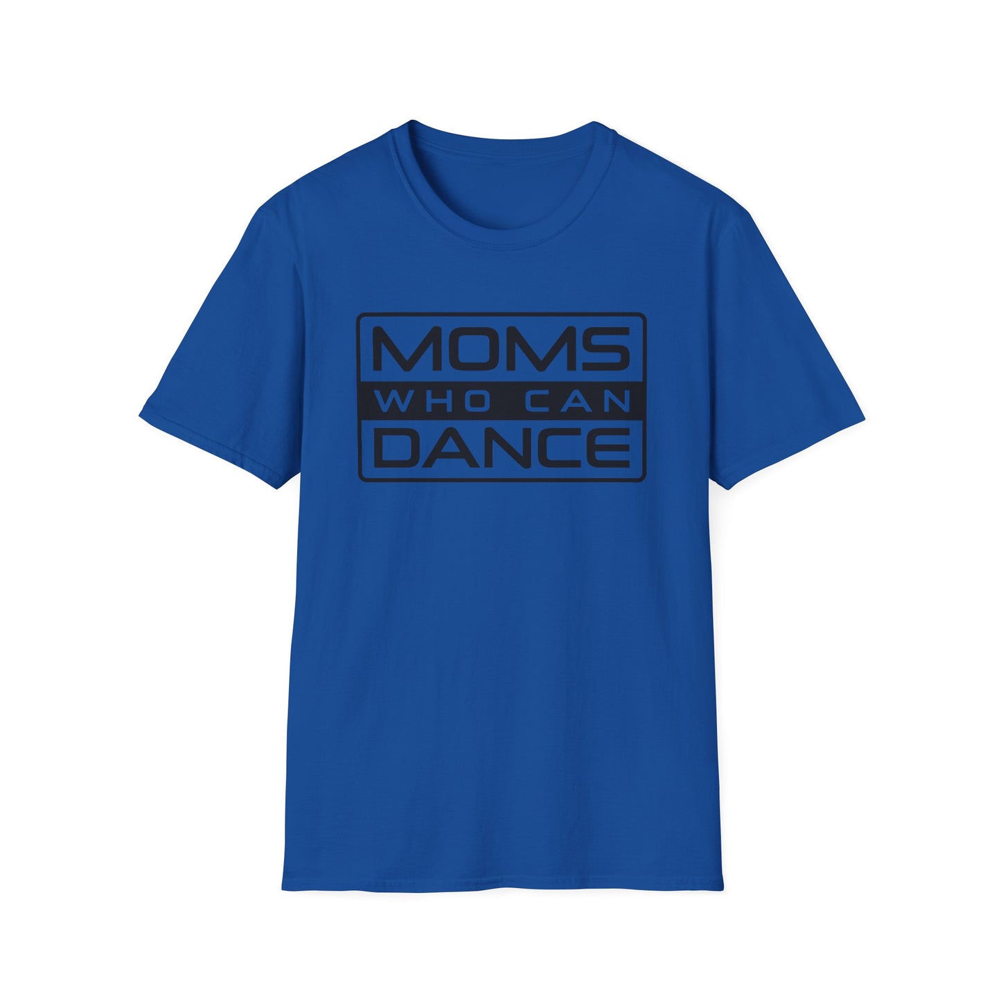 Unisex T-Shirt - MOMS WHO CAN DANCE - BLACK LOGO