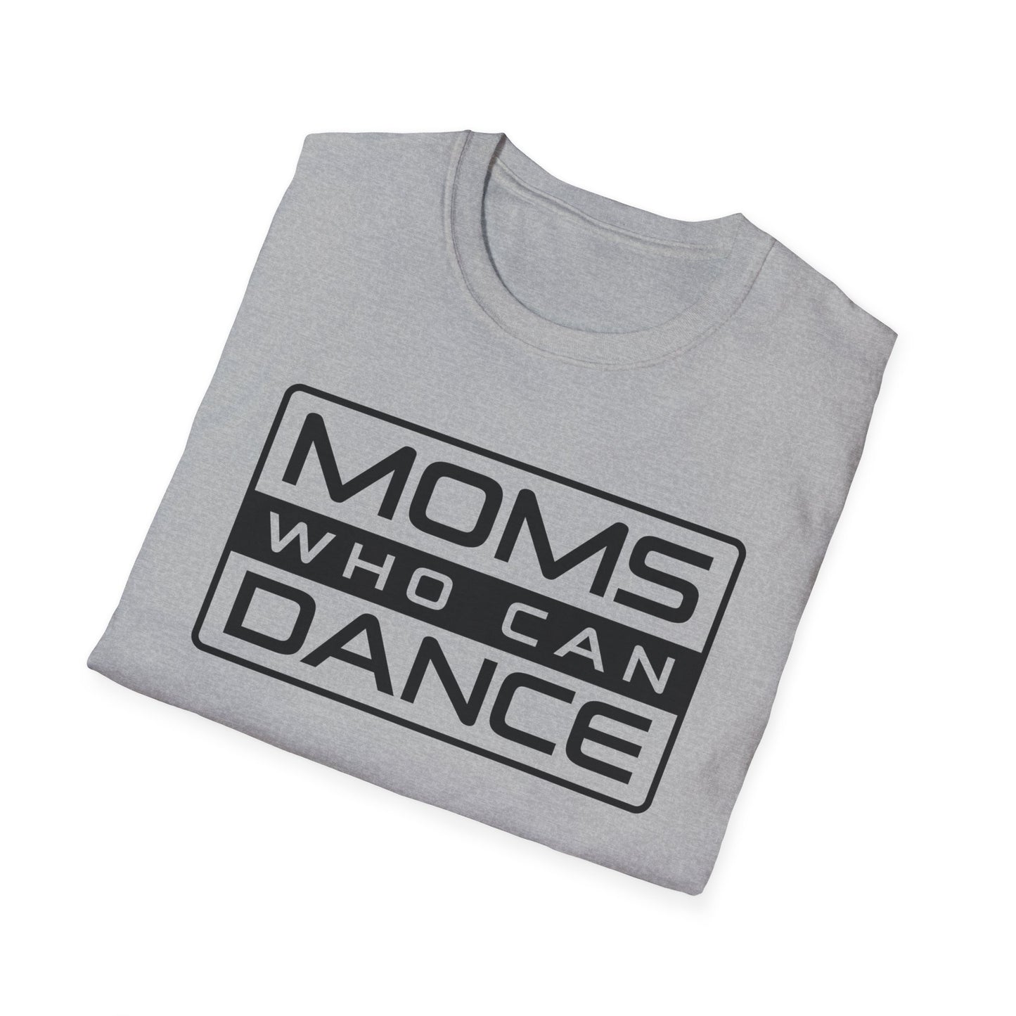 Unisex T-Shirt - MOMS WHO CAN DANCE - BLACK LOGO