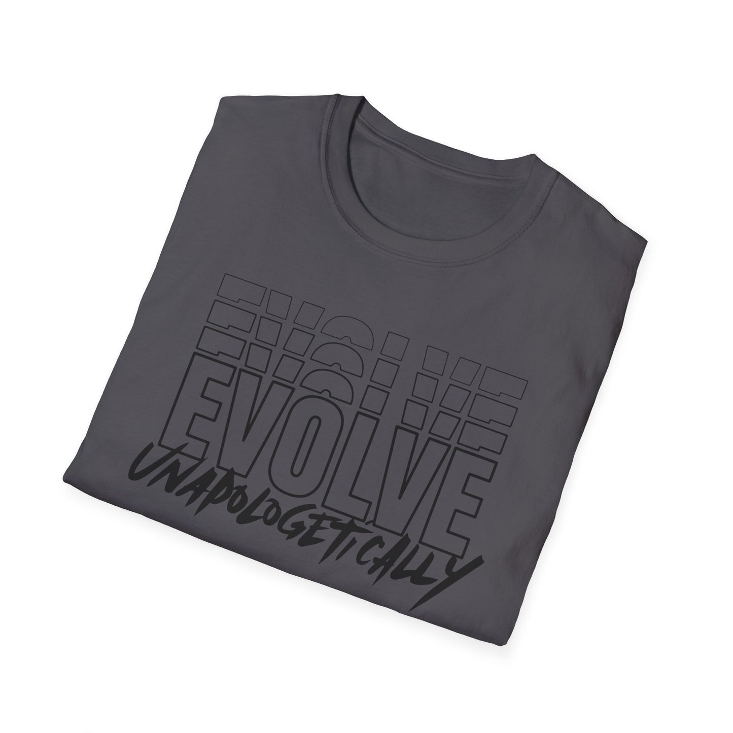 Unisex T-Shirt - EVOLVE UNAPOLOGETICALLY - BLACK LOGO