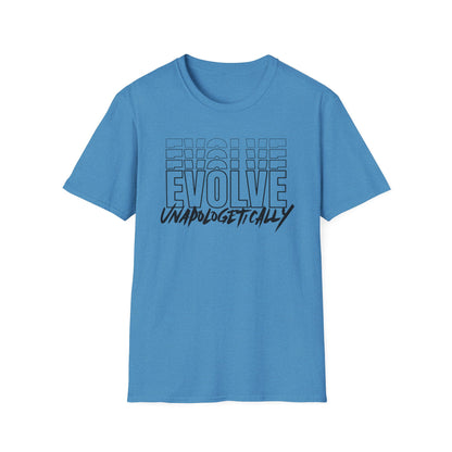 Unisex T-Shirt -  EVOLVE UNAPOLOGETICALLY - BLACK LOGO