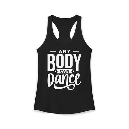 Women's Racerback Tank - ANY BODY CAN DANCE