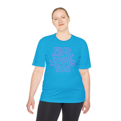 Unisex Moisture Wicking - FIND WHAT MOVES YOU NEON