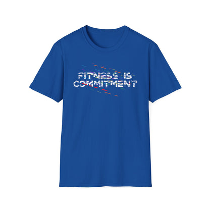 Unisex T-Shirt - FITNESS IS COMMITMENT