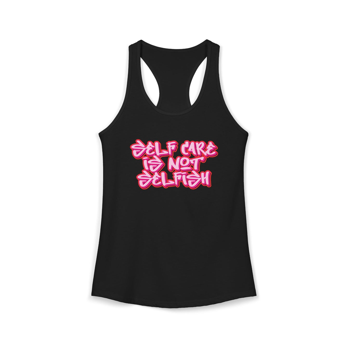 Women's Racerback Tank - SELF CARE IS NOT SELFISH