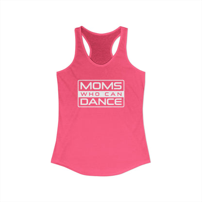 Women's Racerback Tank - MOMS WHO CAN DANCE
