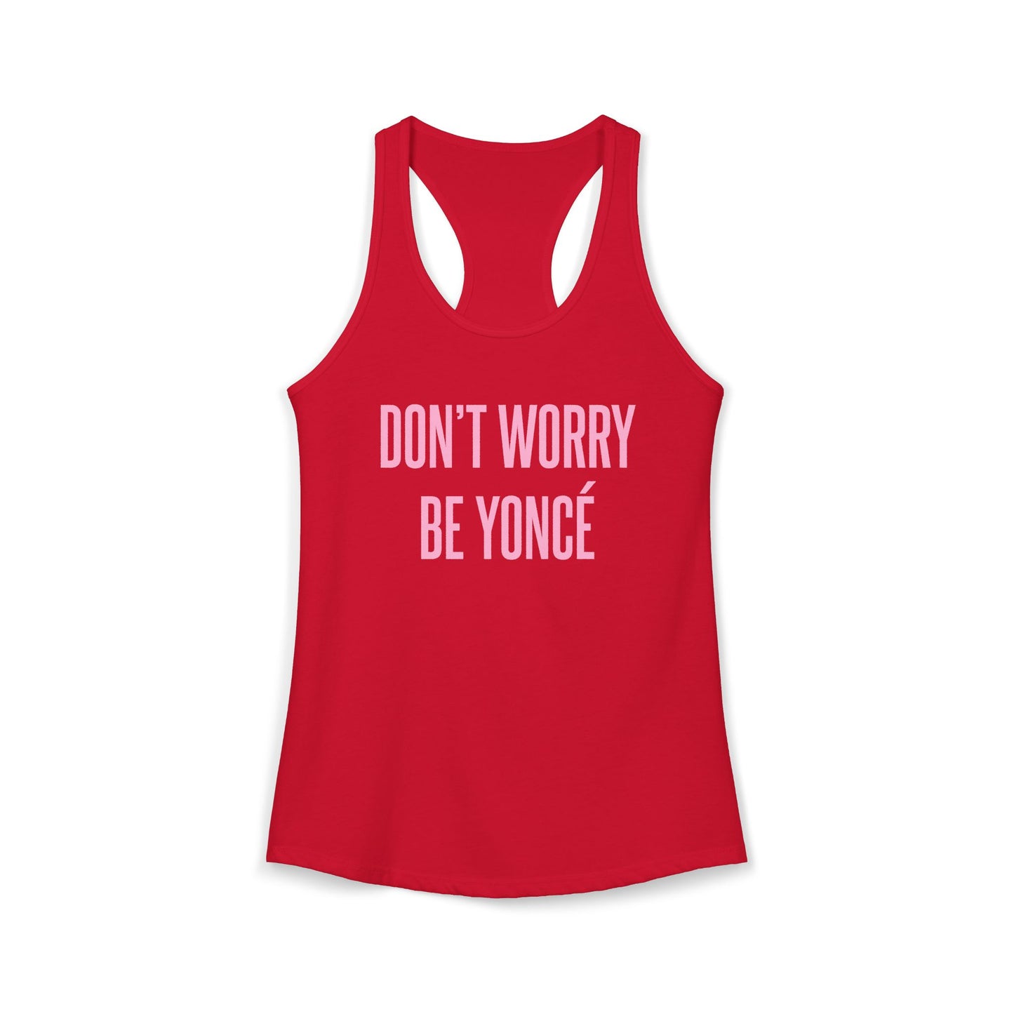 Women's Racerback Tank - DON'T WORRY BE YONCE