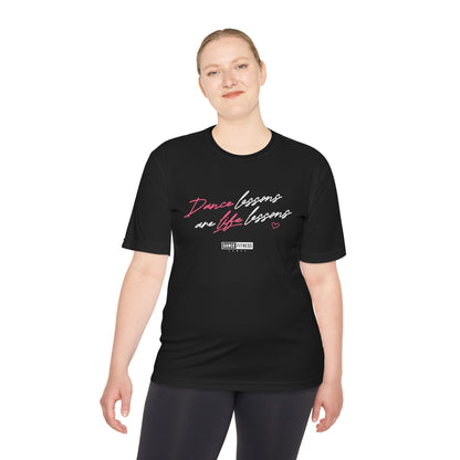Unisex Moisture Wicking - DANCE LESSONS ARE LIFE LESSONS