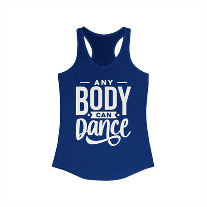 Women's Racerback Tank - ANY BODY CAN DANCE