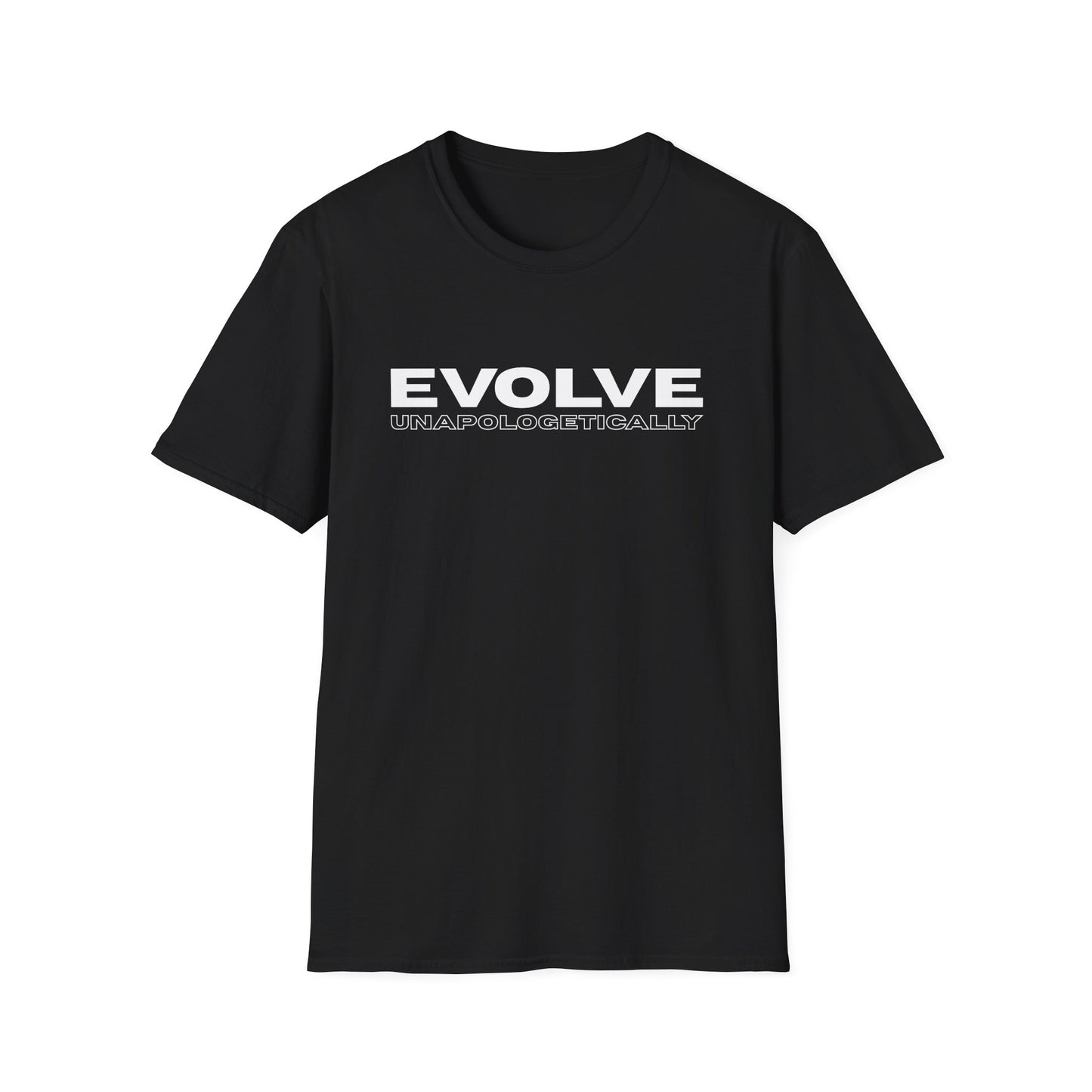 Unisex T-Shirt - EVOLVE UNAPOLOGETICALLY - WHITE LOGO