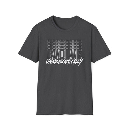 Unisex T-Shirt - EVOLVE UNAPOLOGETICALLY - WHITE LOGO