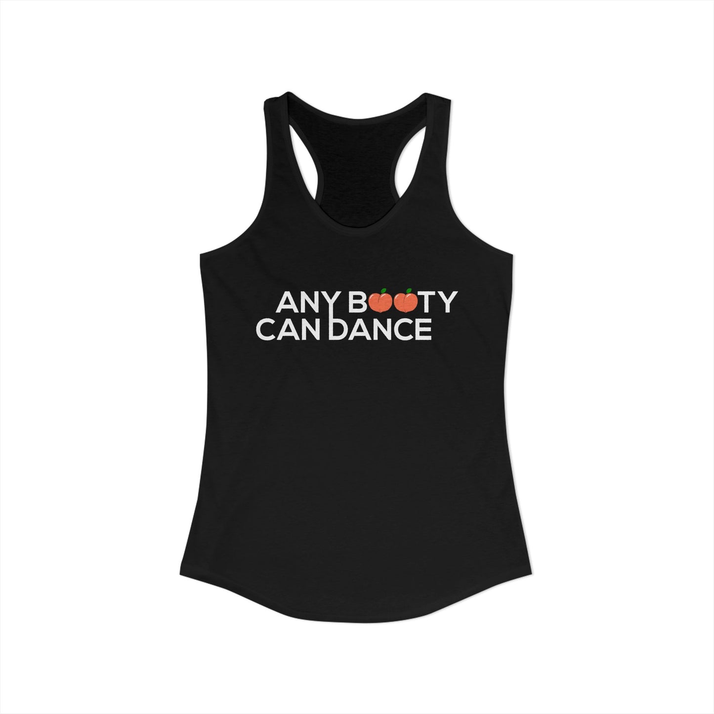 Women's Racerback Tank - ANY BOOTY CAN DANCE