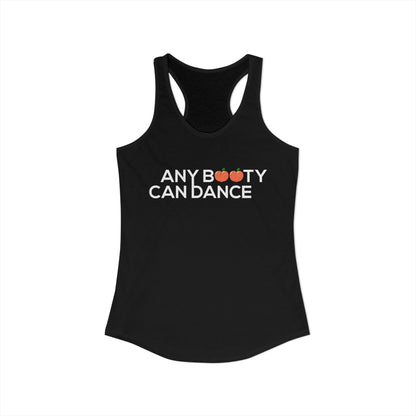 Women's Racerback Tank - ANY BOOTY CAN DANCE