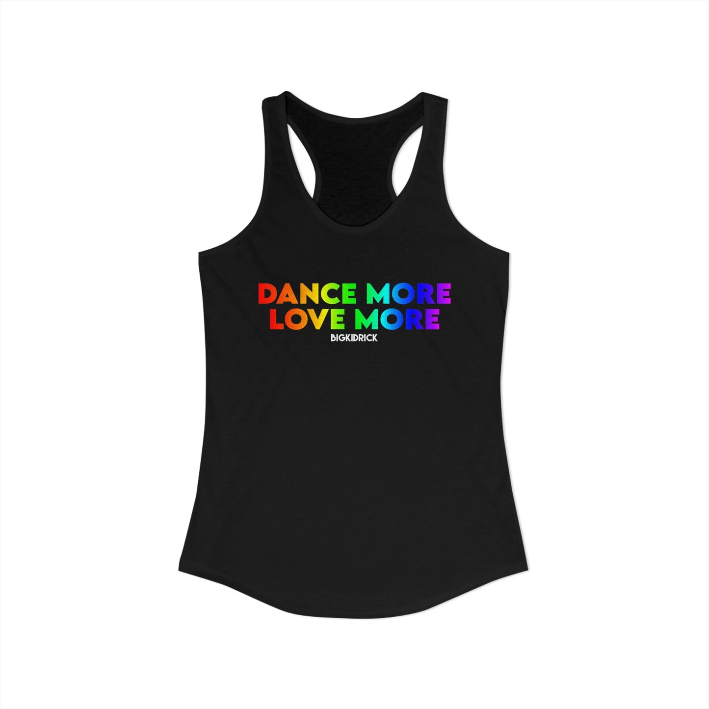 Women's Racerback Tank - DANCE MORE LOVE MORE