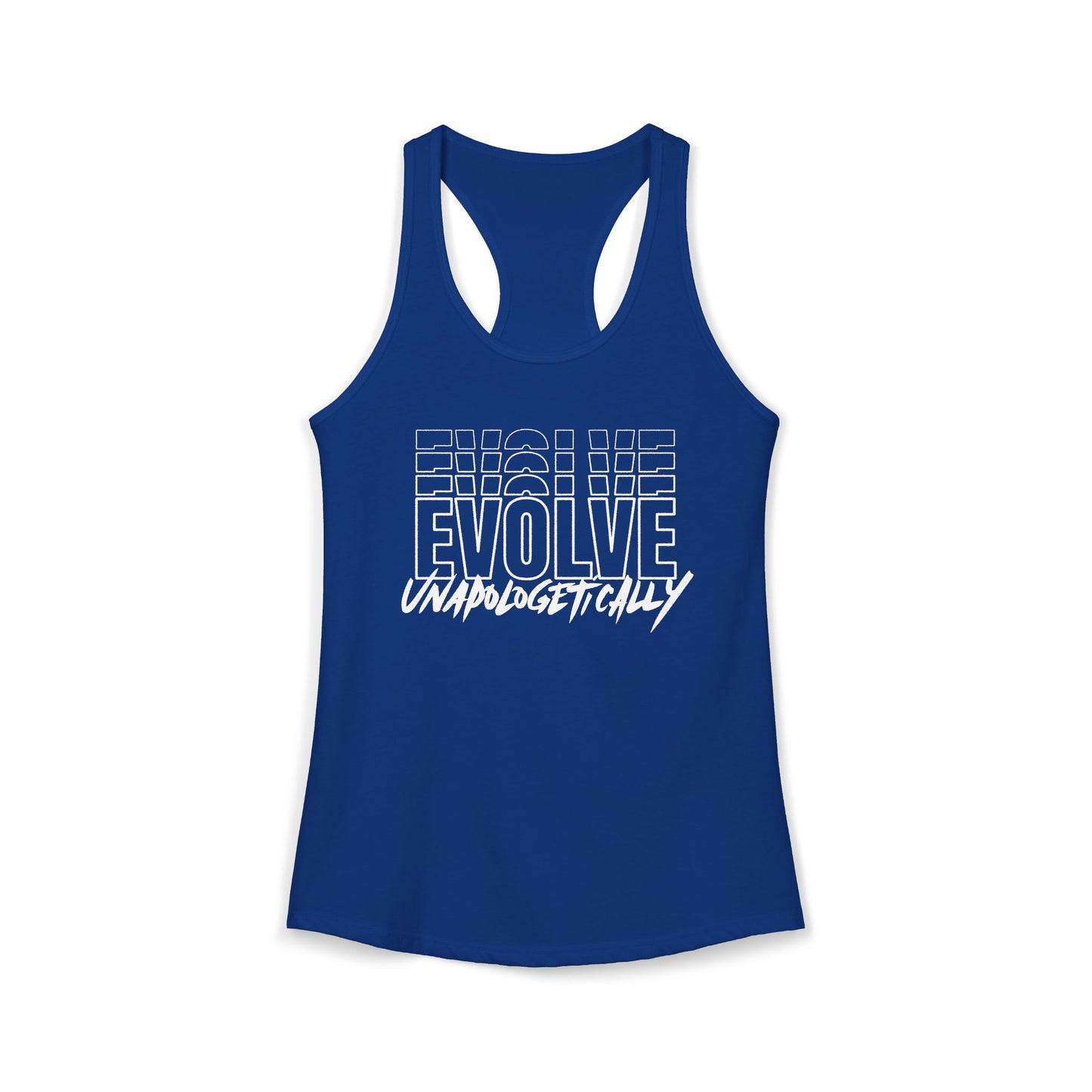 Women's Racerback Tank - EVOLVE UNAPOLOGETICALLY