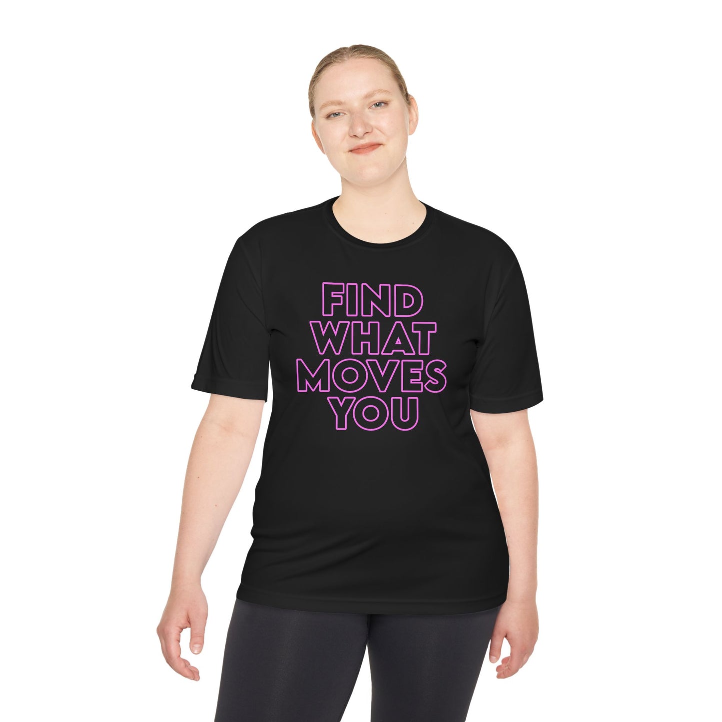 Unisex Moisture Wicking - FIND WHAT MOVES YOU NEON