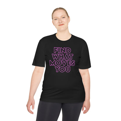 Unisex Moisture Wicking - FIND WHAT MOVES YOU NEON