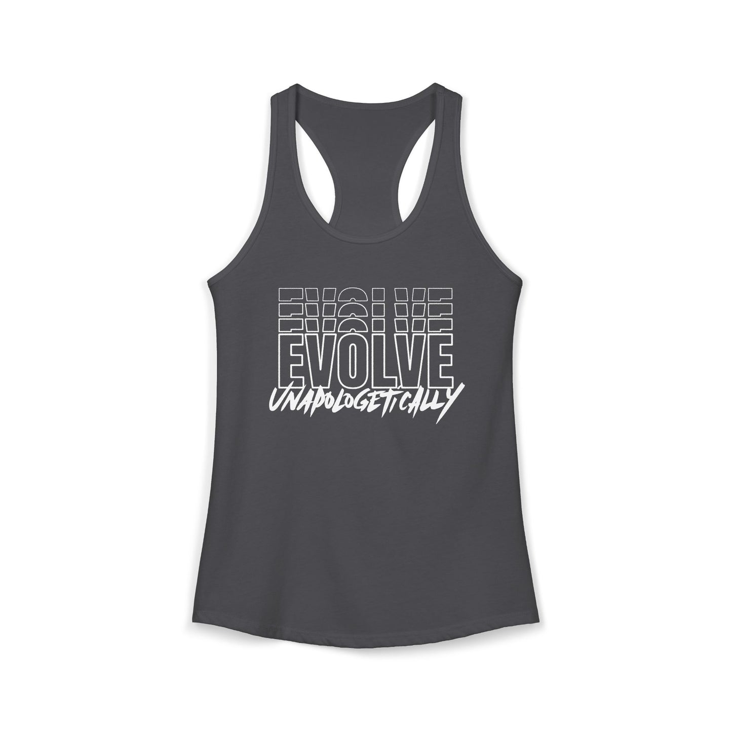 Women's Racerback Tank - EVOLVE UNAPOLOGETICALLY