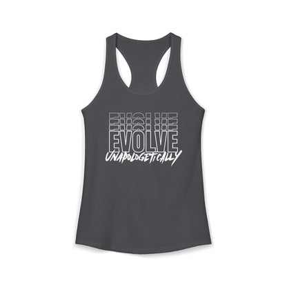 Women's Racerback Tank - EVOLVE UNAPOLOGETICALLY