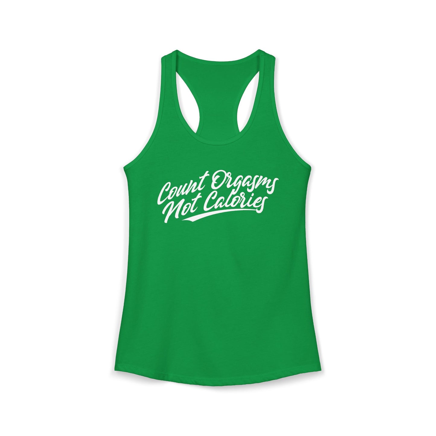 Women's Racerback Tank - COUNT ORGASMS NOT CALORIES