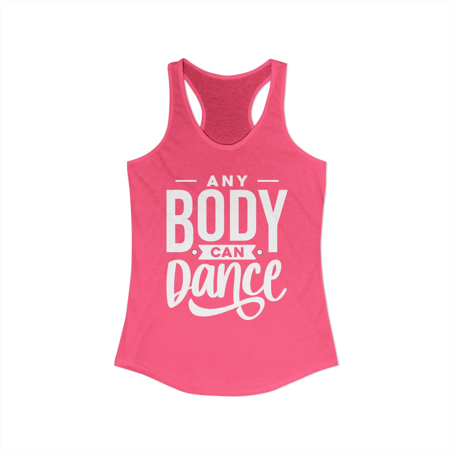 Women's Racerback Tank - ANY BODY CAN DANCE