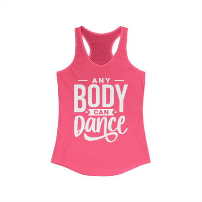 Women's Racerback Tank - ANY BODY CAN DANCE