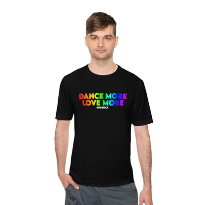 Unisex Moisture Wicking - DANCE MORE LOVE MORE