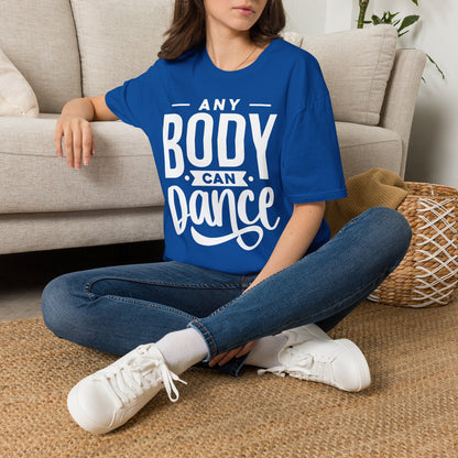 Unisex T-Shirt - ANY BODY CAN DANCE