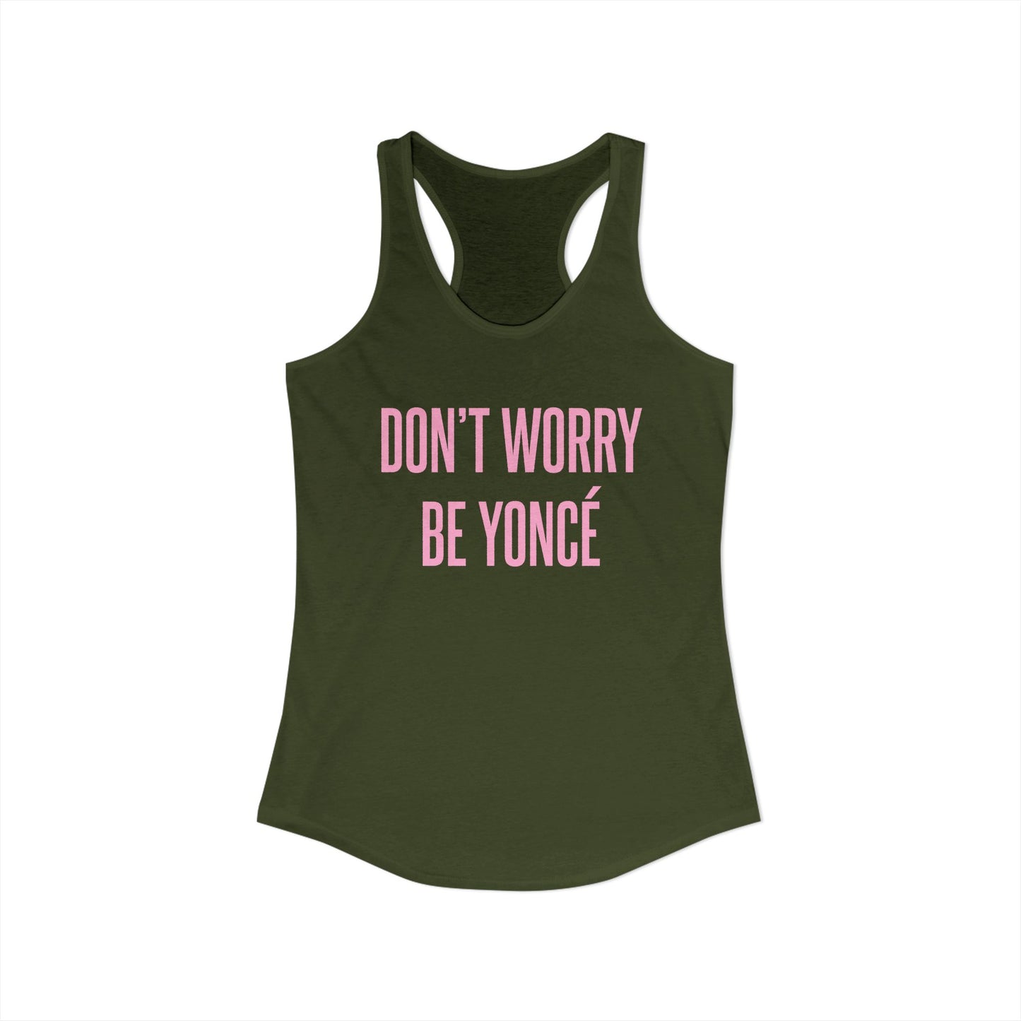 Women's Racerback Tank - DON'T WORRY BE YONCE