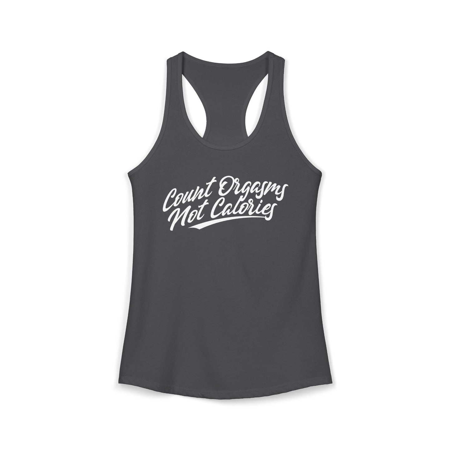 Women's Racerback Tank - COUNT ORGASMS NOT CALORIES
