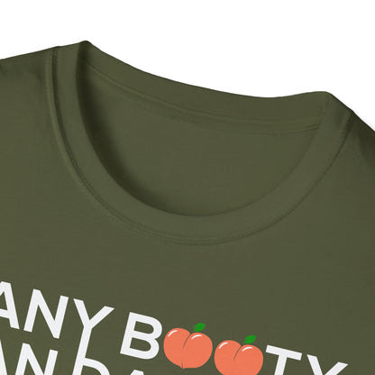 Unisex T-Shirt - ANY BOOTY CAN DANCE