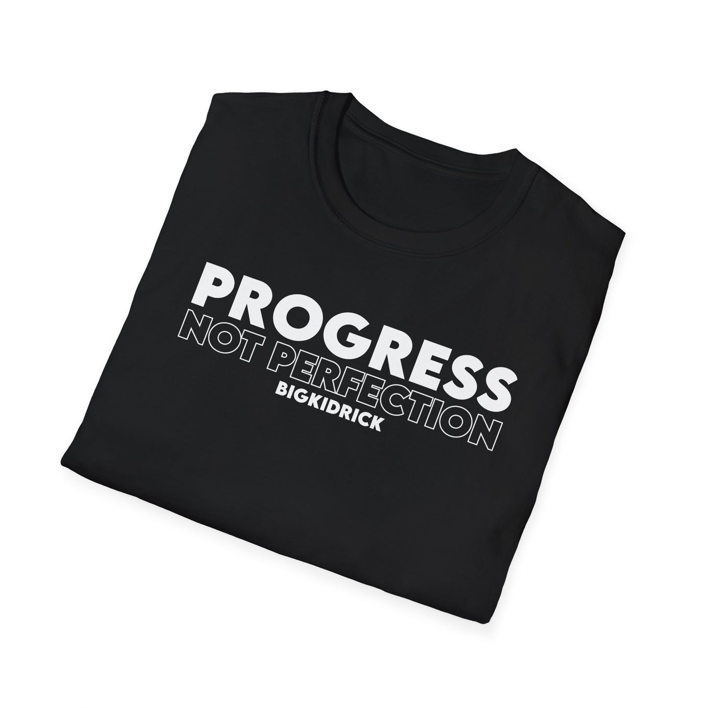 Unisex T-Shirt - PROGRESS NOT PERFECTION