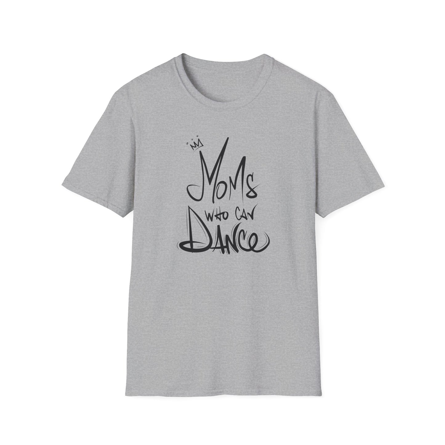 Unisex T-Shirt -  MOMS WHO CAN DANCE - NEW BLACK LOGO