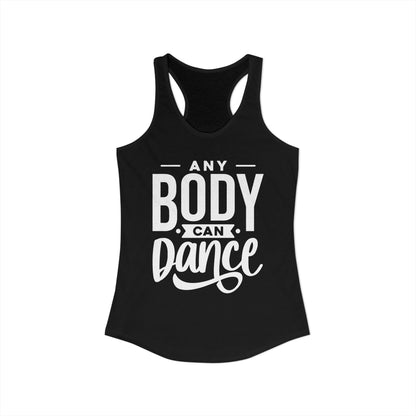Women's Racerback Tank - ANY BODY CAN DANCE