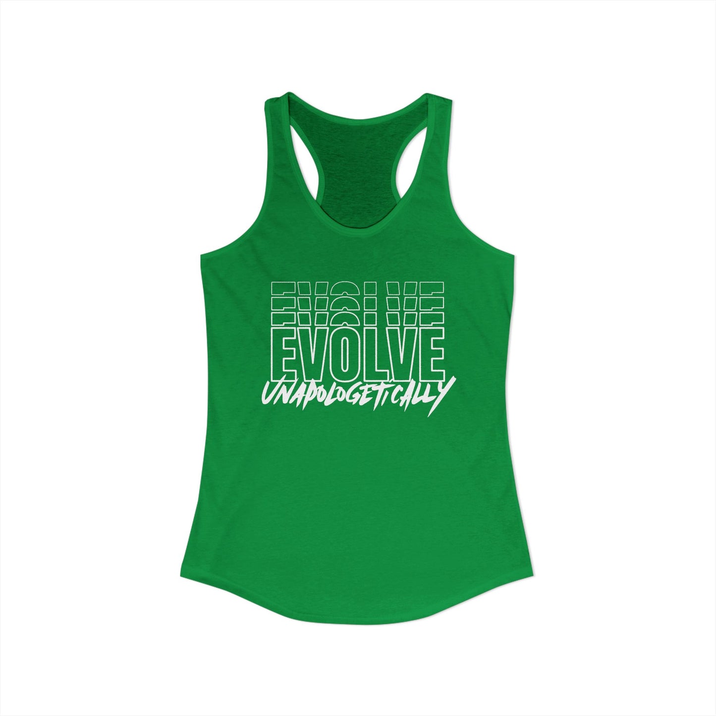 Women's Racerback Tank - EVOLVE UNAPOLOGETICALLY