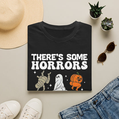 Unisex T-Shirt — THERE'S SOME HORRORS Halloween