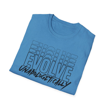 Unisex T-Shirt -  EVOLVE UNAPOLOGETICALLY - BLACK LOGO