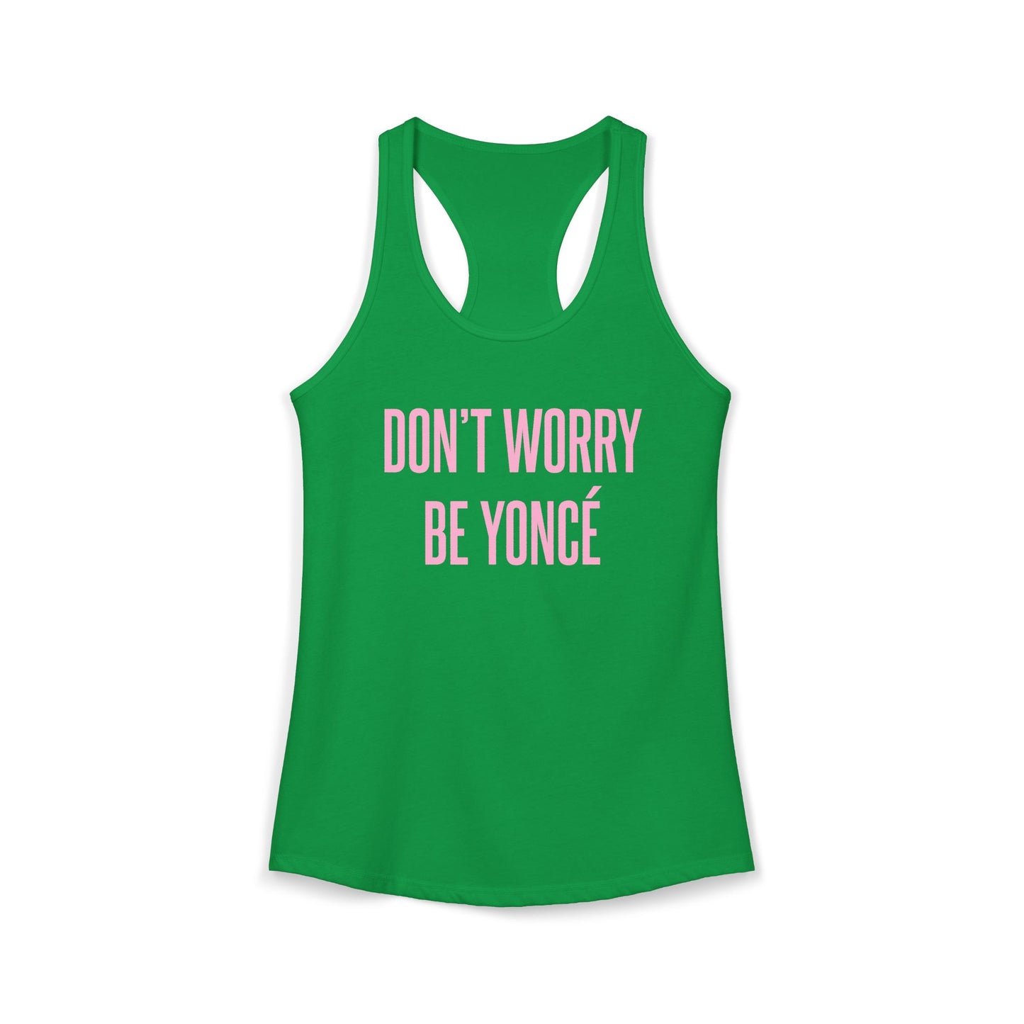 Women's Racerback Tank - DON'T WORRY BE YONCE