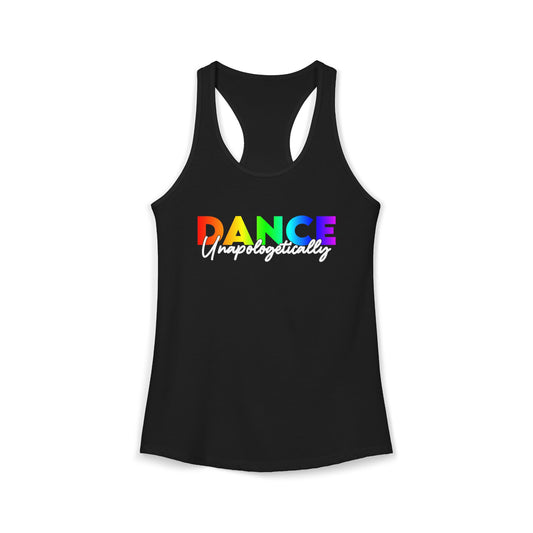 Women's Racerback Tank - DANCE UNAPOLOGETICALLY