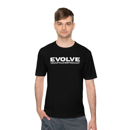 Unisex Moisture Wicking - EVOLVE UNAPOLOGETICALLY - WHITE LOGO