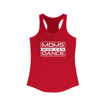 Women's Racerback Tank - MOMS WHO CAN DANCE