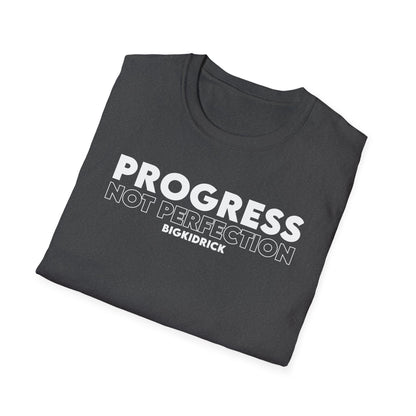 Unisex T-Shirt - PROGRESS NOT PERFECTION