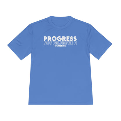 Unisex Moisture Wicking - PROGRESS NOT PERFECTION