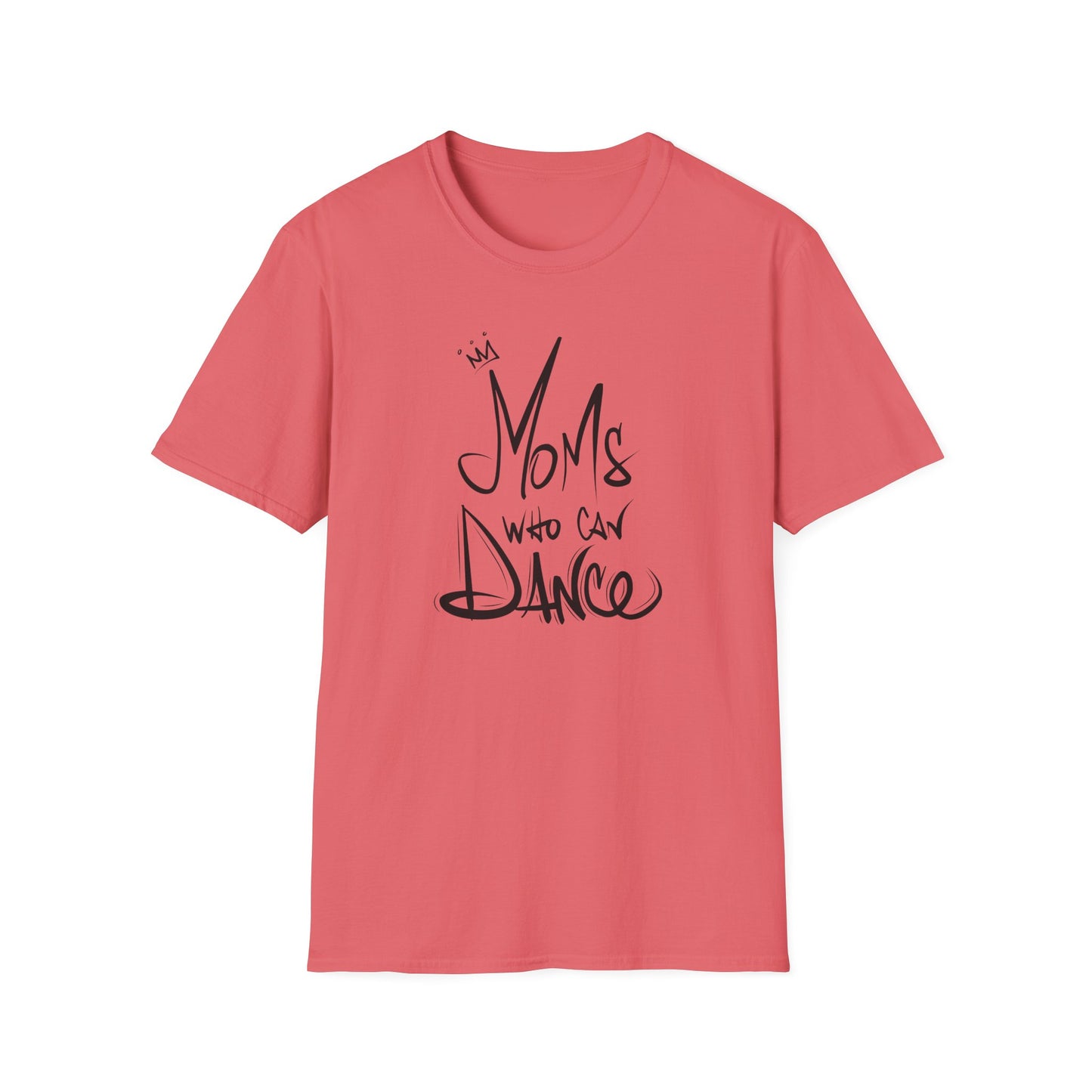 Unisex T-Shirt -  MOMS WHO CAN DANCE - NEW BLACK LOGO