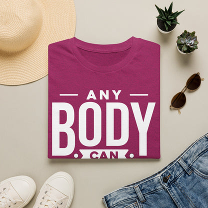 Unisex T-Shirt - ANY BODY CAN DANCE