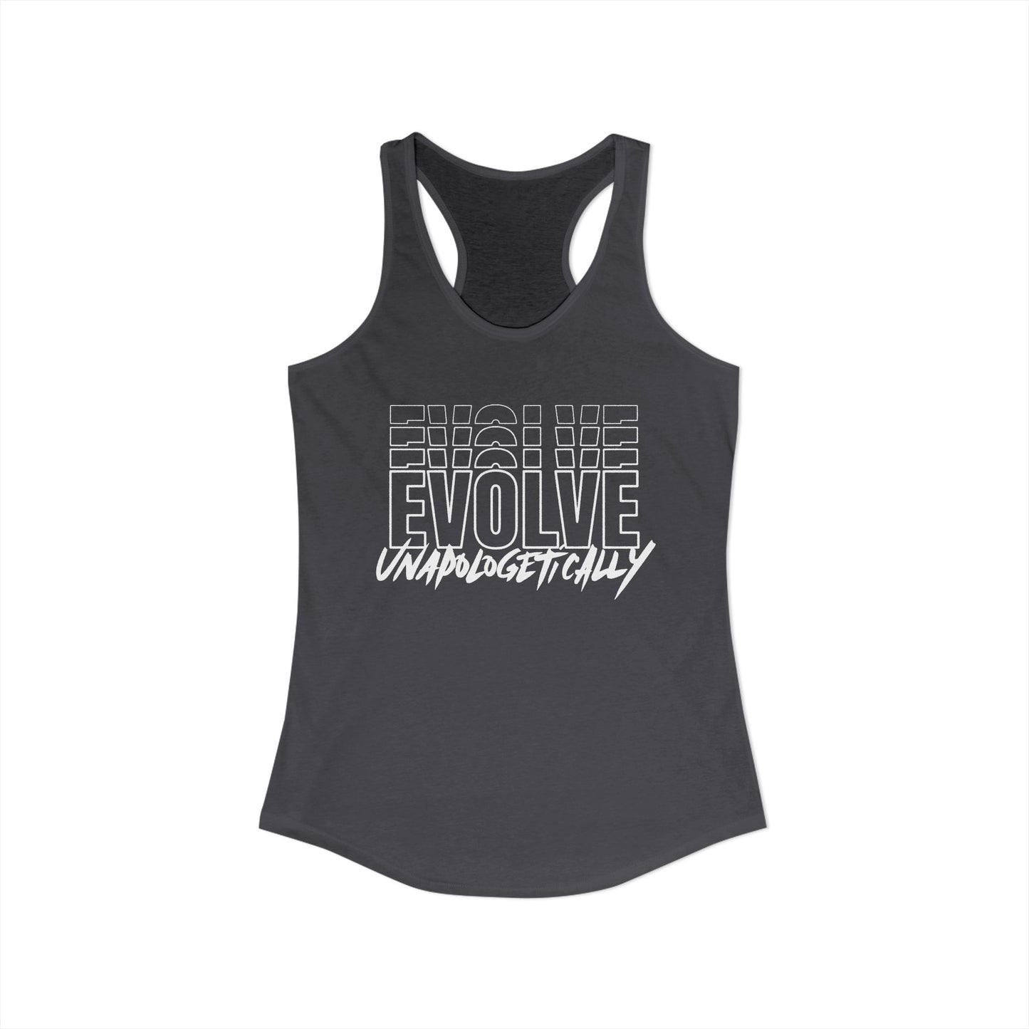 Women's Racerback Tank - EVOLVE UNAPOLOGETICALLY
