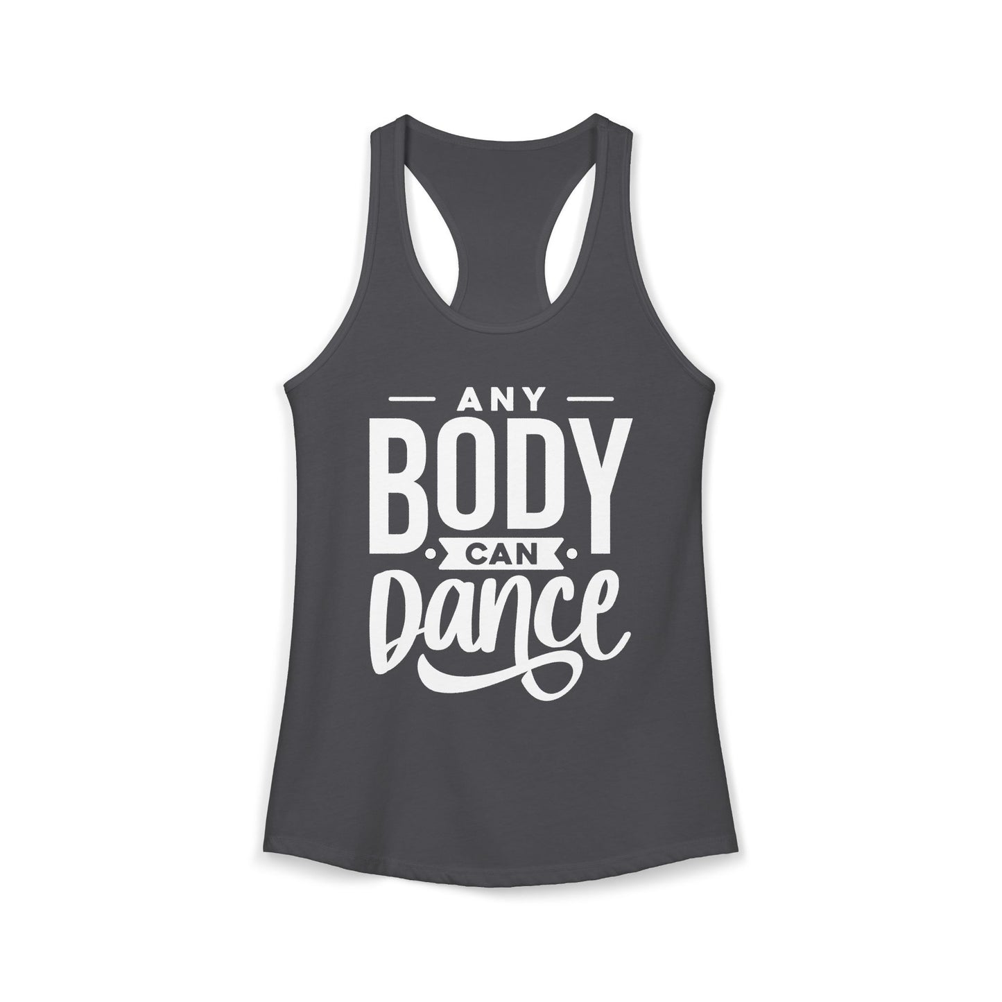 Women's Racerback Tank - ANY BODY CAN DANCE