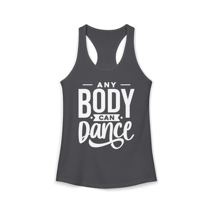 Women's Racerback Tank - ANY BODY CAN DANCE